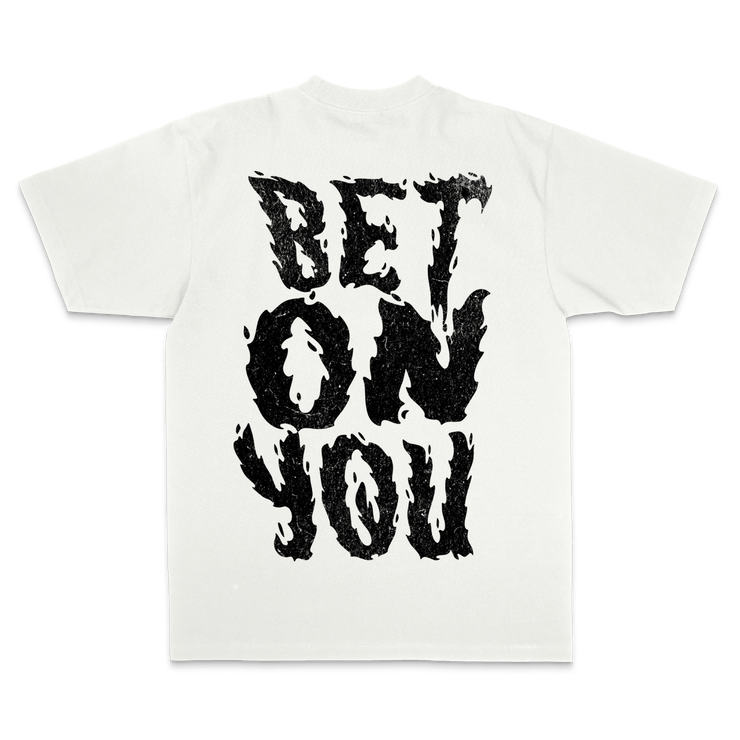 BET ON YOU T-Shirt - WHITE